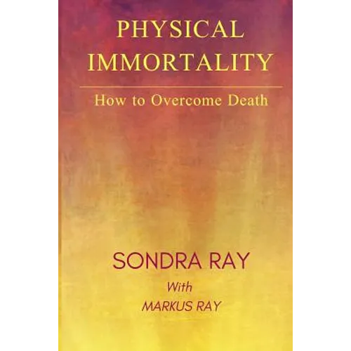 Physical Immortality: How to Overcome Death - Paperback