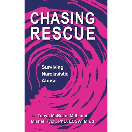Chasing Rescue: Surviving Narcissistic Abuse - Hardcover