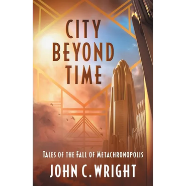 City Beyond Time: Tales of the Fall of Metachronopolis - Paperback