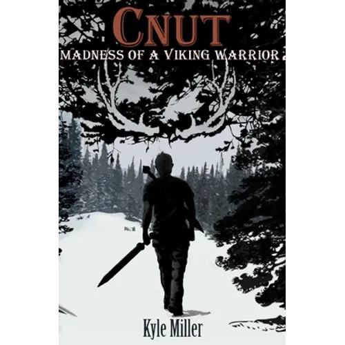 Cnut: Madness of a Viking Warrior - Paperback