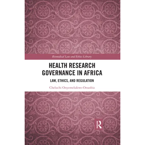 Health Research Governance in Africa: Law, Ethics, and Regulation - Paperback