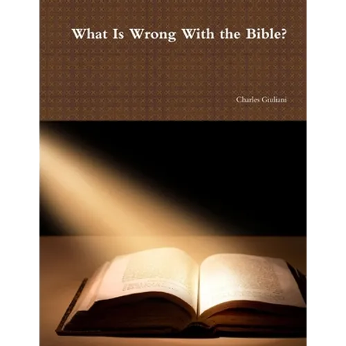What Is Wrong With the Bible? - Paperback
