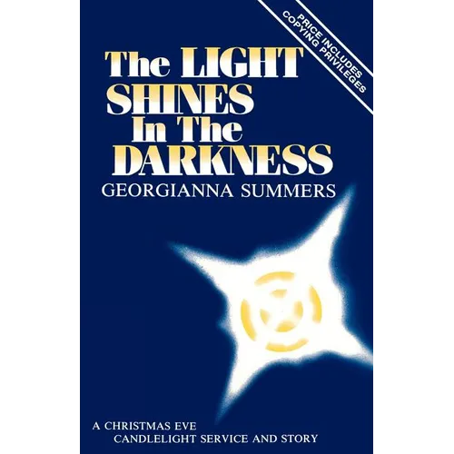 The Light Shines In The Darkness: A Christmas Eve Candlelight Service And Story - Paperback