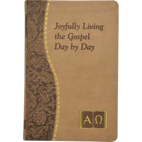 Joyfully Living the Gospel Day by Day: Minute Meditations for Every Day Containing a Scripture, Reading, a Reflection, and a Prayer - Imitation Leather