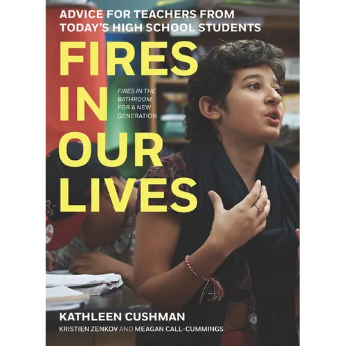 Fires in Our Lives: Advice for Teachers from Today's High School Students - Hardcover