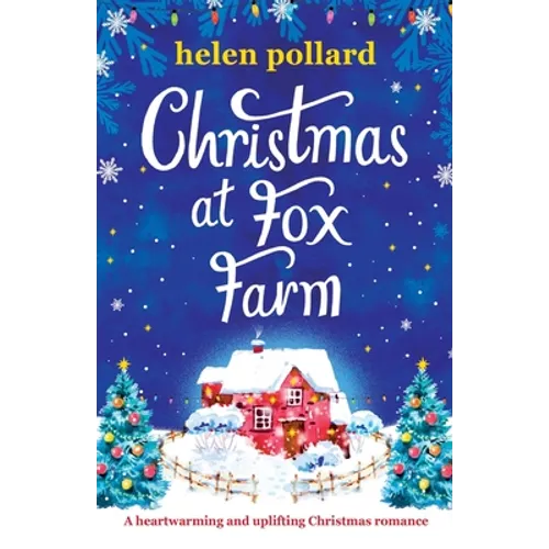 Christmas at Fox Farm: A heartwarming and uplifting Christmas romance - Paperback