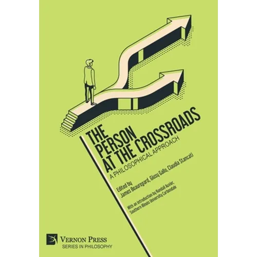 The Person at the Crossroads: A Philosophical Approach - Hardcover