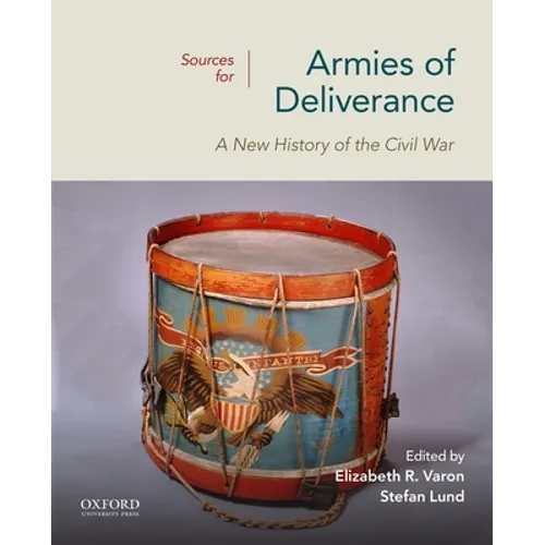 Sources for Armies of Deliverance: A New History of the Civil War - Paperback