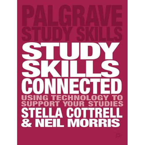 Study Skills Connected: Using Technology to Support Your Studies - Paperback