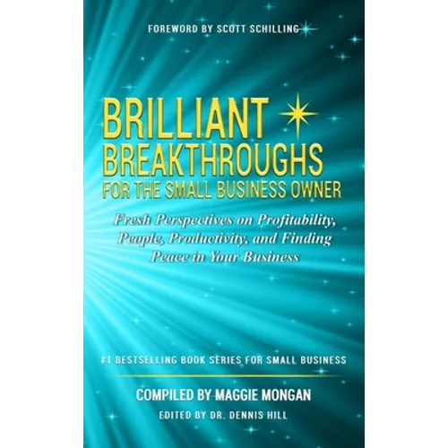 Brilliant Breakthroughs For The Small Business Owner - Hardcover