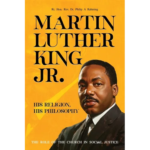 Martin Luther King Jr.: His Religion, His Philosophy - Paperback