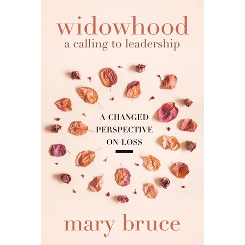 Widowhood: A Calling to Leadership - Paperback