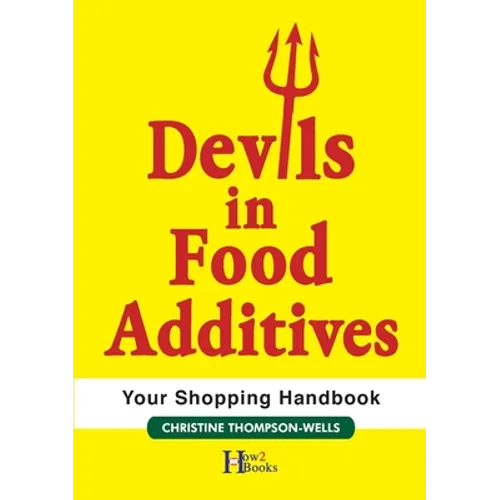 Devils In Food Additives - Shopping Handbook: Shopping Handbook - Paperback