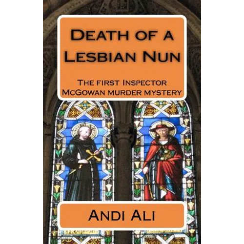 Death of a Lesbian Nun: The first Inspector McGowan Murder Mystery - Paperback