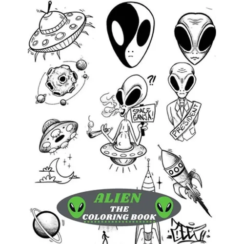 Alien the Coloring Book: Amazing kids Coloring Book with Fun Easy and Relaxing Coloring Pages Alien Inspired Scenes and Designs for Stress. - Paperback