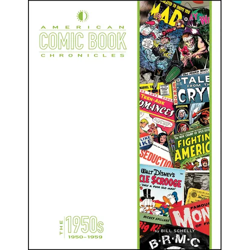 American Comic Book Chronicles: The 1950s: 1950-1959 - Hardcover