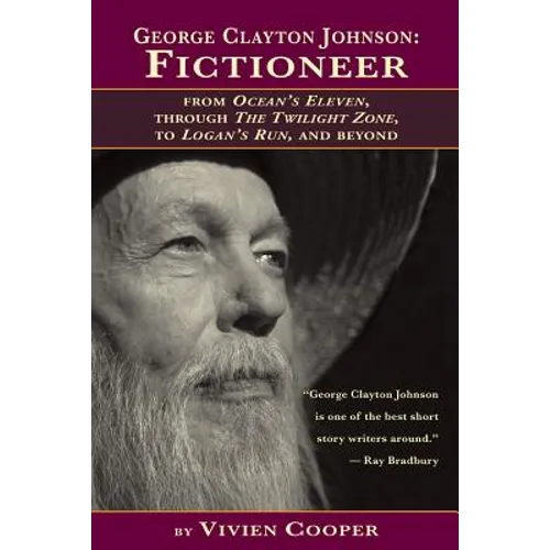 George Clayton Johnson-Fictioneer from Ocean's Eleven, Through the Twilight Zone, to Logan's Run - Paperback