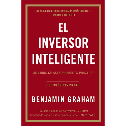 El Inversor Inteligente: Un Libro de Asesoramiento Práctico = The Intelligent Investor - Paperback