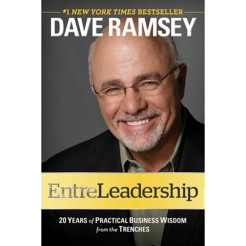 Entreleadership: 20 Years of Practical Business Wisdom from the Trenches - Hardcover