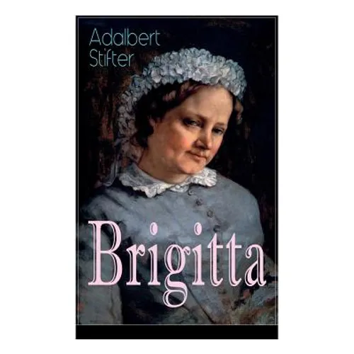 Brigitta: Geschichte einer weiblichen Emanzipation - Paperback