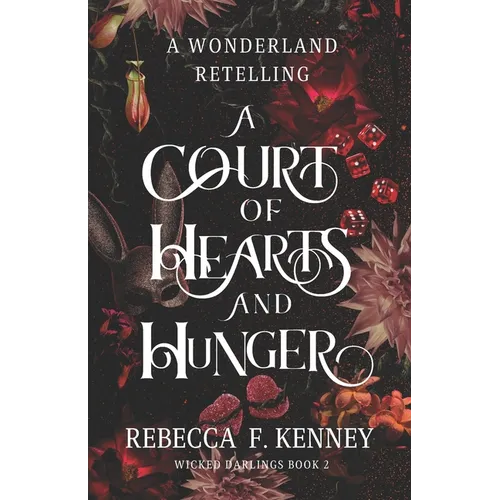 A Court of Hearts and Hunger: A Wonderland Retelling - Paperback
