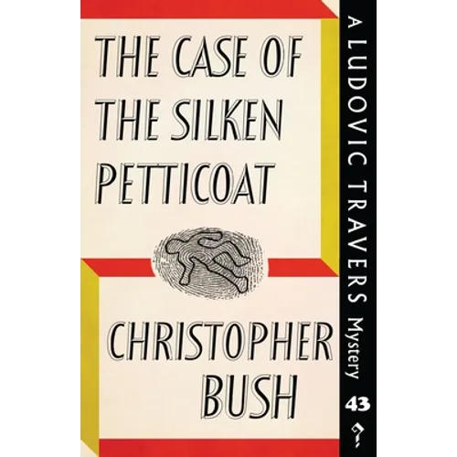 The Case of the Silken Petticoat: A Ludovic Travers Mystery - Paperback