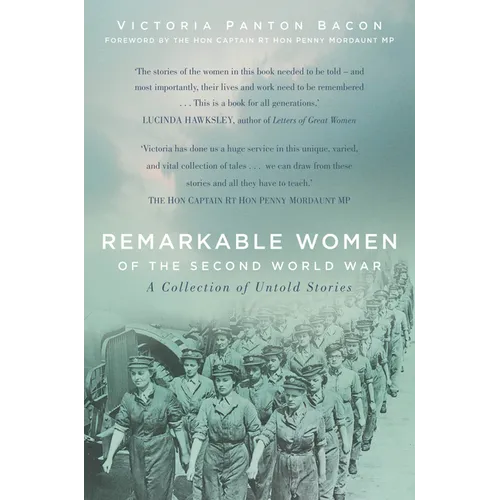 Remarkable Women of the Second World War: A Collection of Untold Stories - Hardcover