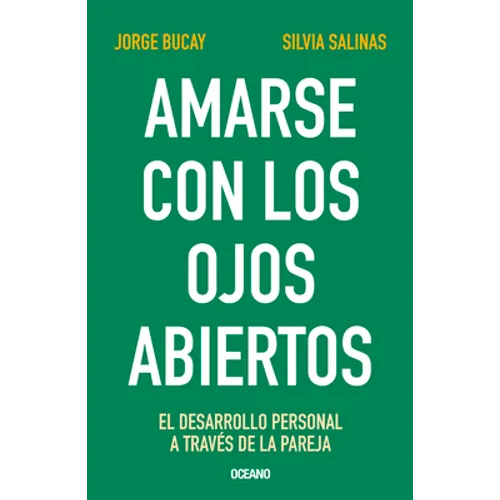 Amarse Con Los Ojos Abiertos: El Desarrollo Personal a Través de la Pareja - Paperback