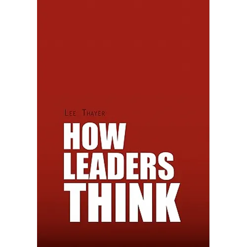 How Leaders Think - Paperback