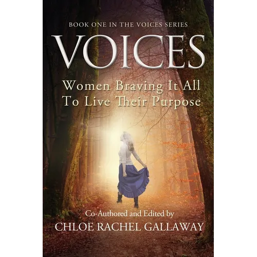 Voices: Women Braving It All to Live Their Purpose - Paperback