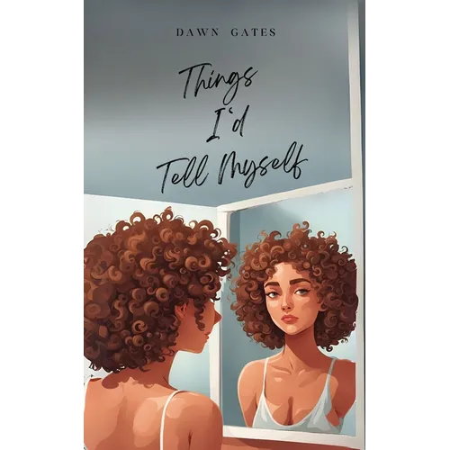 Things I'd Tell Myself - Paperback