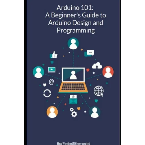 Arduino-101 A Beginners' Guide to Arduino Design and Programming - Paperback