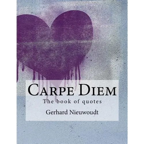 Carpe Diem: The great book of quotes - Paperback
