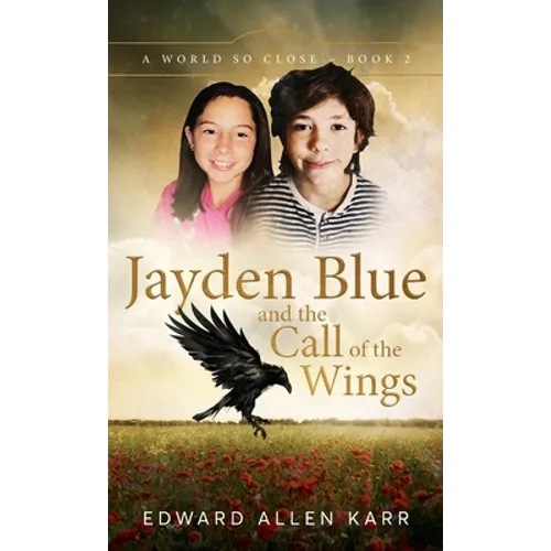 Jayden Blue and The Call of the Wings - Hardcover