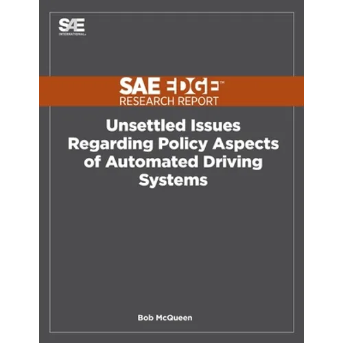 Unsettled Issues Regarding Policy Aspects of Automated Driving Systems - Paperback