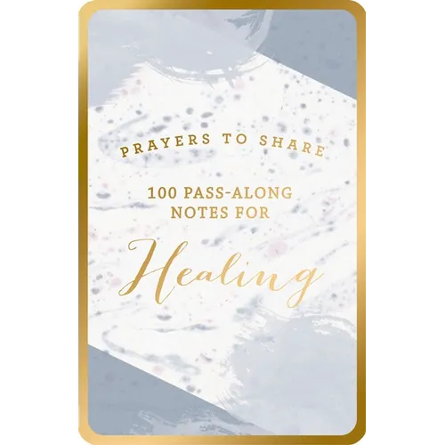 Prayers to Share: 100 Pass-Along Notes for Healing - Paperback