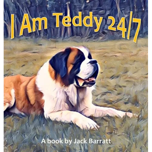 I Am Teddy 24/7 - Hardcover