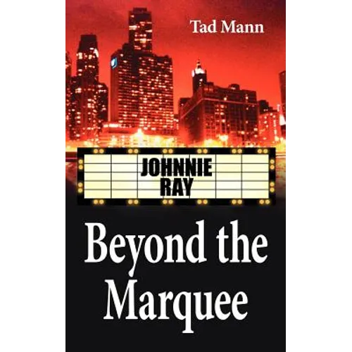 Beyond the Marquee: Johnnie Ray - Paperback