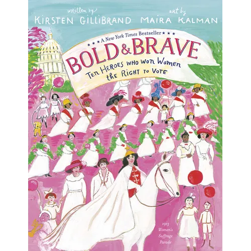 Bold & Brave: Ten Heroes Who Won Women the Right to Vote - Paperback