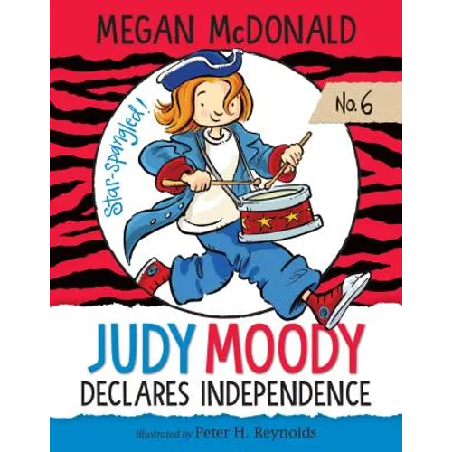 Judy Moody Declares Independence: #6 - Library Binding