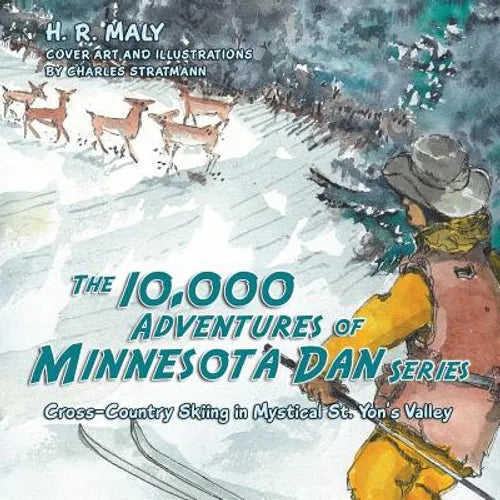 The 10,000 Adventures of Minnesota Dan series: Cross-Country Skiing in Mystical St. Yon's Valley - Paperback