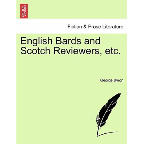 English Bards and Scotch Reviewers, Etc. - Paperback