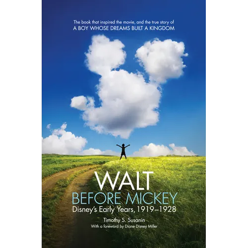 Walt Before Mickey: Disney's Early Years, 1919-1928 - Paperback