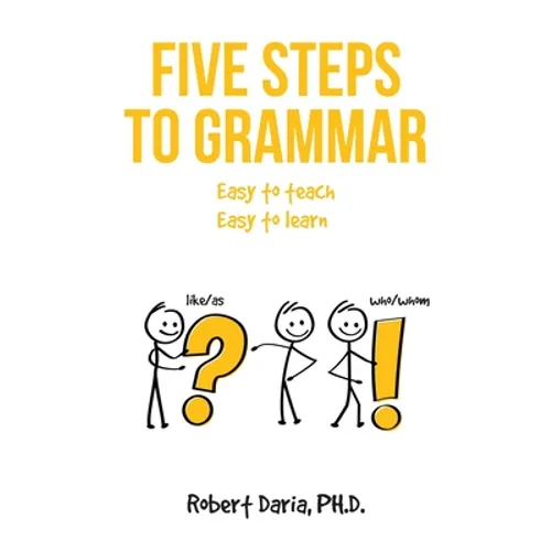 Five Steps to Grammar: A Manual for Homeschooling - Paperback