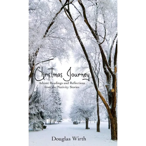 Christmas Journey: Advent Readings and Reflections from the Nativity Stories - Paperback