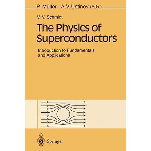 The Physics of Superconductors: Introduction to Fundamentals and Applications - Paperback
