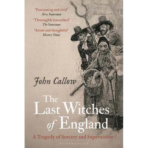 The Last Witches of England: A Tragedy of Sorcery and Superstition - Hardcover
