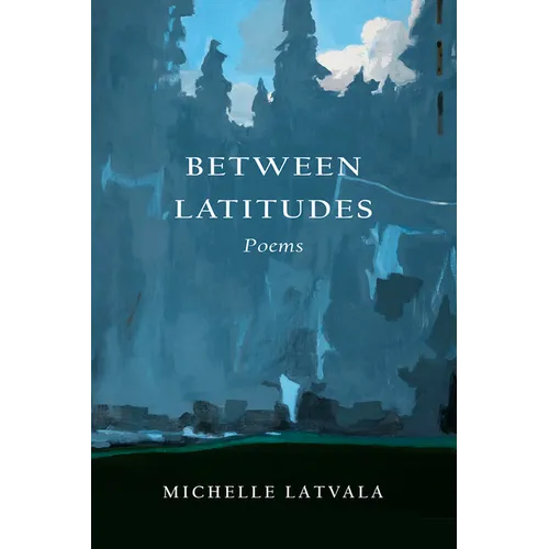 Between Latitudes: Poems - Paperback