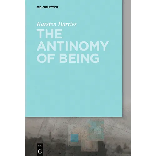 The Antinomy of Being - Paperback
