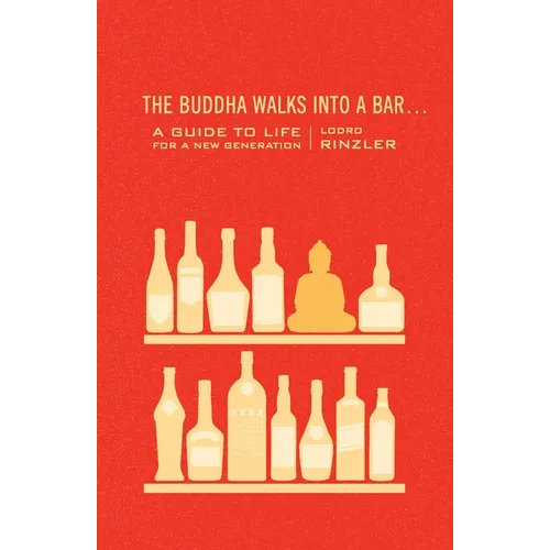 The Buddha Walks Into a Bar . . .: A Guide to Life for a New Generation - Paperback